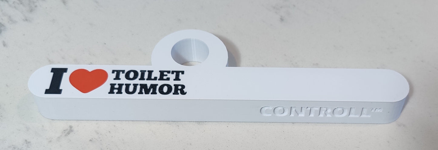 I LOVE TOILET HUMOR - CUSTOM CONTROLL™